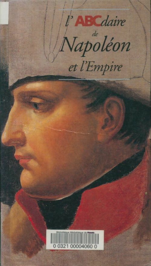 Livrenpoche : L'ABCdaire de Napoléon et l'Empire - Collectif - Livre