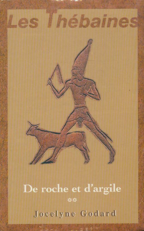 Livrenpoche : Les Thébaines Tome II: De roche et d'argile - Jocelyne Godard - Livre