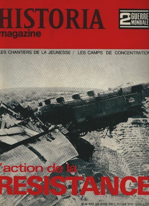 Livrenpoche : Historia 2e Guerre Mondiale n°64 : L'action de la Résistance - Collectif - Livre