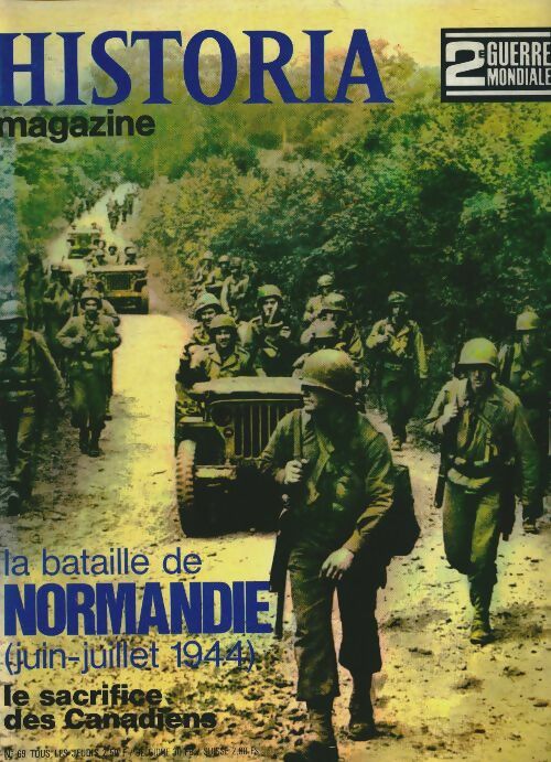 Livrenpoche : Historia 2e Guerre Mondiale n°69 : La bataille de Normandie - Collectif - Livre
