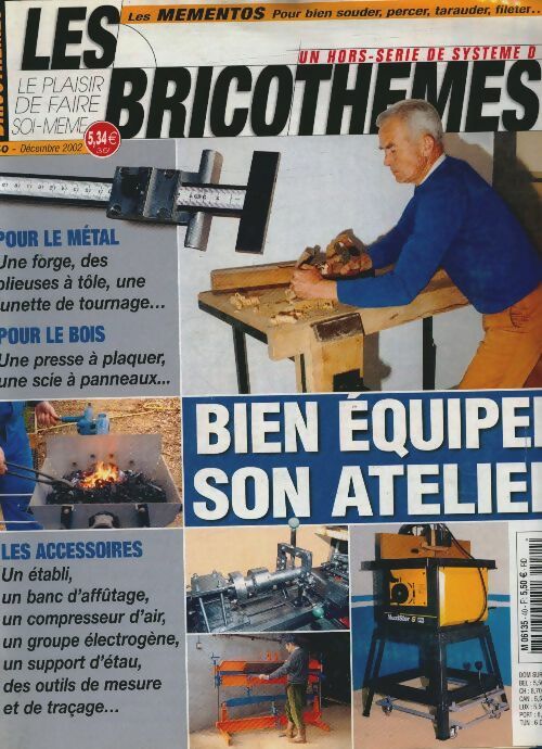 Livrenpoche : Bricothèmes Systeme D n°40 : Bien équiper son atelier - Collectif - Livre