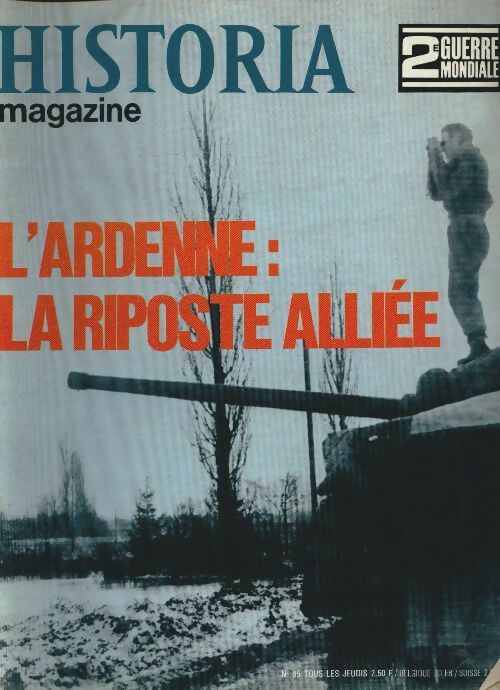 Livrenpoche : Historia 2e Guerre Mondiale n°85 : L'Ardenne : la riposte alliée - Collectif - Livre