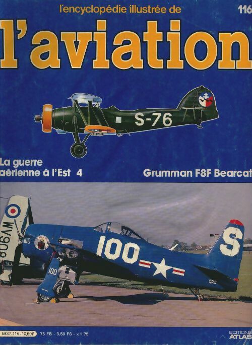 Livrenpoche : L'encyclopédie illustrée de l'aviation n°116 : Grumman F8F Bearcat - Collectif - Livre