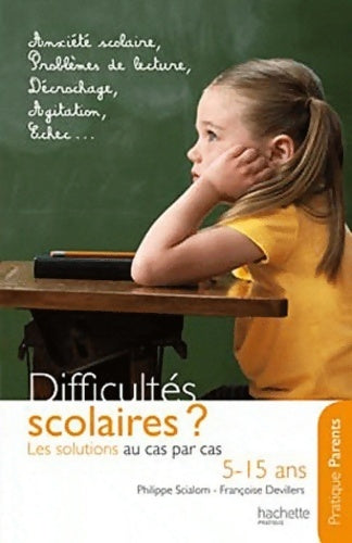 Livrenpoche : Difficultés scolaires. Les solutions au cas par cas (5-15 ans) - Philippe Scialom - Livre