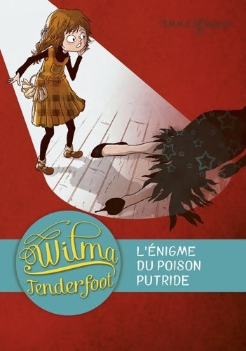 Livrenpoche : Wilma Tenderfoot : L'énigme du poison putride - Emma Kennedy - Livre