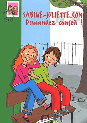 Livrenpoche : Sabine-juliette.com Tome I : Demandez conseil ! - Sophie Dieuaide - Livre