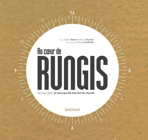 Livrenpoche : Au coeur de rungis : Un jour dans le plus grand marché du monde - Olivier Bauer - Livre