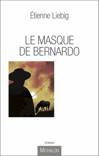 Livrenpoche : Masque de bernardo - Etienne Liebig - Livre