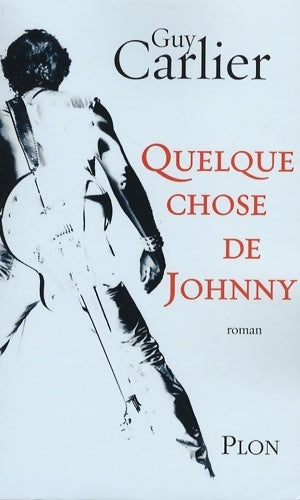 Livrenpoche : Quelque chose de johnny - Guy Carlier - Livre