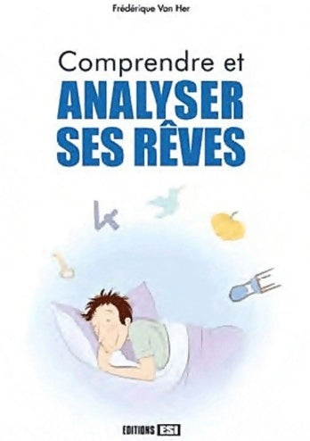 Livrenpoche : Comprendre et analyser ses rêves - Frédérique Van Her - Livre