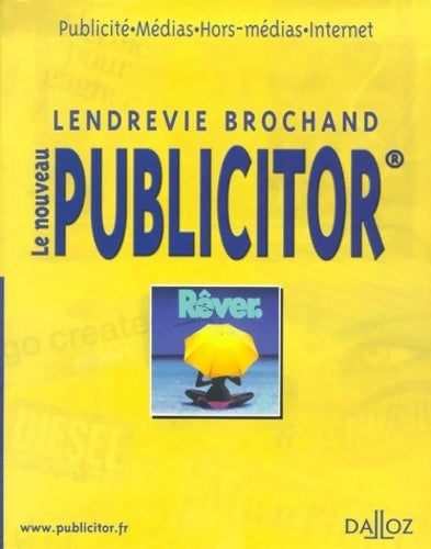 Livrenpoche : Le nouveau publicitor : Publicité médias hors médias internet 5e édition - Bernard Brochand - Livre