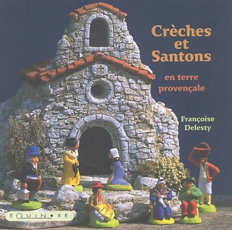 Livrenpoche : Creches et santons en terre provencale - Françoise Delesty - Livre