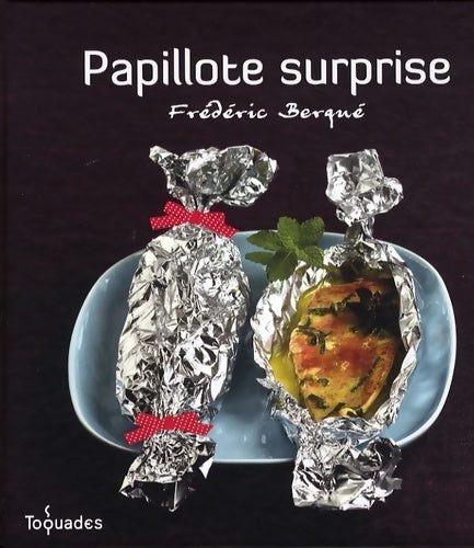Livrenpoche : Papillote surprise - Frédéric Berqué - Livre