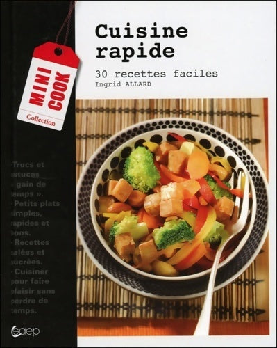 Livrenpoche : Cuisine rapide - 30 recettes faciles - Ingrid Allard - Livre