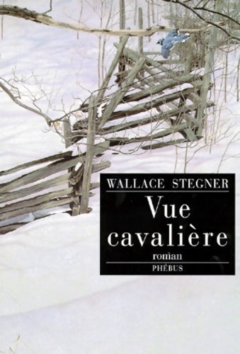 Vue Cavalière - Wallace Stegner - Livre