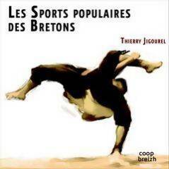 Livrenpoche : Les sports populaires des bretons - Thierry Jigourel - Livre