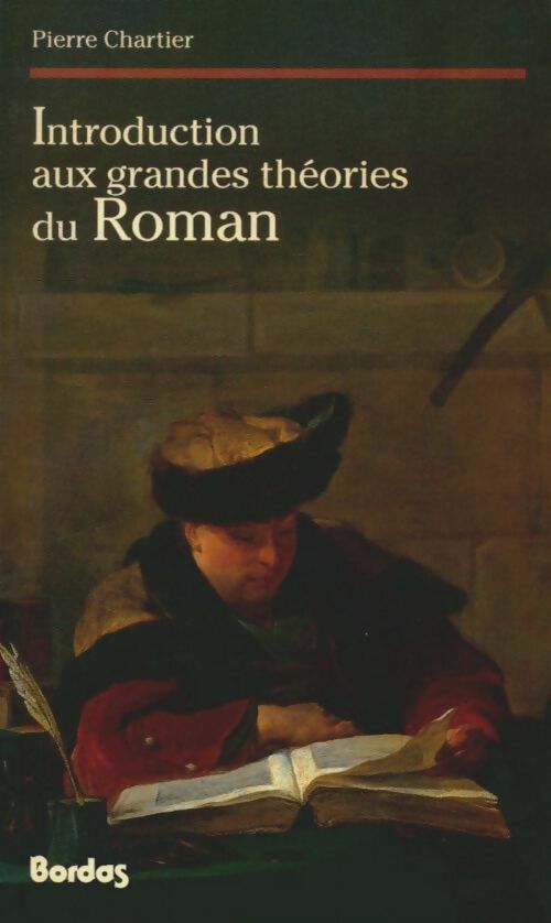 Livrenpoche : Introduction aux grandes théories du roman - Pierre Chartier - Livre