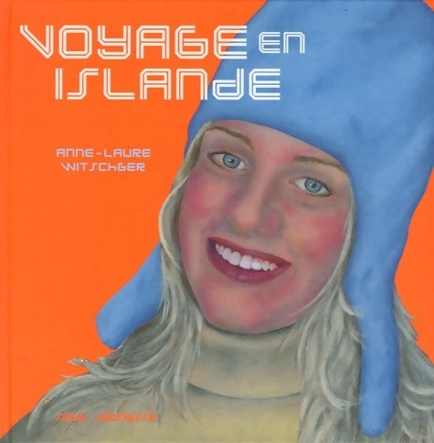 Livrenpoche : Voyage en islande - Anne-Laure Witschger - Livre
