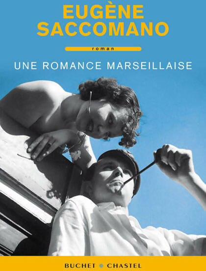 Livrenpoche : Une romance marseillaise - Eugène Saccomano - Livre