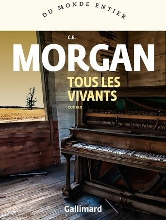 Tous les vivants - C. E. Morgan - Livre