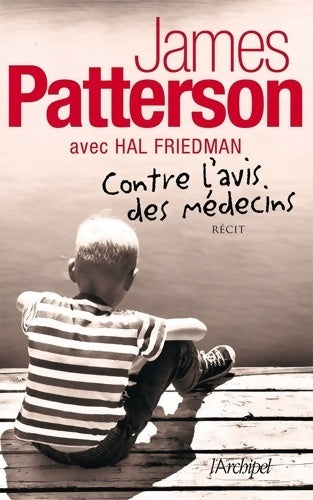 Contre l'avis des médecins - James Patterson - Livre