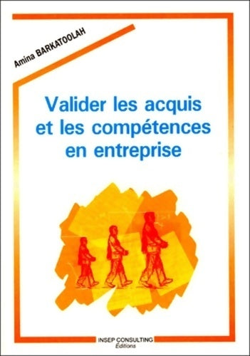 Livrenpoche : Valider les acquis et les compétences en entreprise - Amina Barkatoolah - Livre
