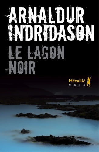 Livrenpoche : Le lagon noir (bibliotheque nordique) - Arnaldur Indridason - Livre