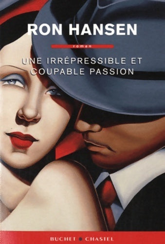 Livrenpoche : Une irrépressible et coupable passion - Ron Hansen - Livre