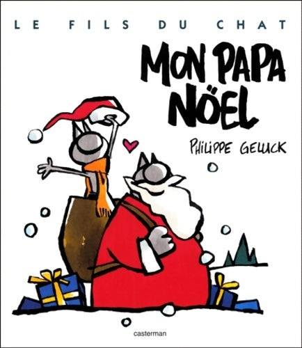 Livrenpoche : Le fils du chat Tome V : Mon papa noël - Philippe Geluck - Livre
