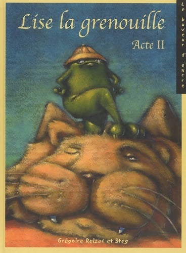 Livrenpoche : Lise la grenouille : Acte 2 - Steg - Livre