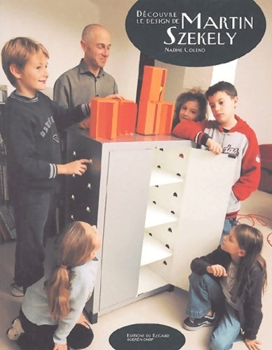 Livrenpoche : Découvre le désign avec martin szekely - Nadine Coleno - Livre