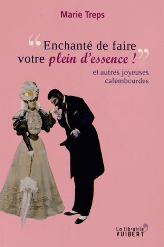 Livrenpoche : enchanté de faire votre plein d'essence ! et autres joyeuses calembourdes (2013) - Marie Treps - Livre
