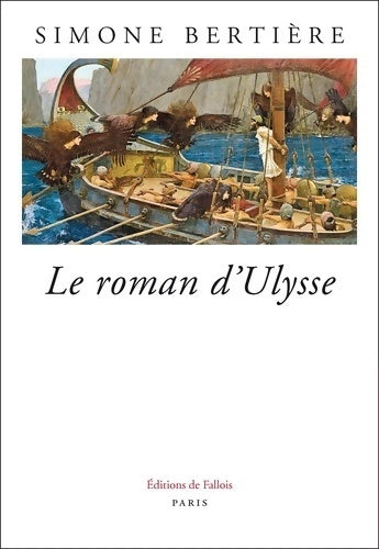 Livrenpoche : Le roman d'ulysse - Simone Bertière - Livre