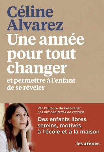 Livrenpoche : Une année pour tout changer et permettre à l'enfant de se révéler - Céline Alvarez - Livre