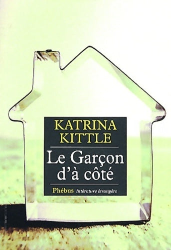 Livrenpoche : Le garçon d'à côté - Katrina Kittle - Livre