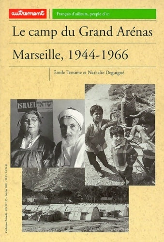 Livrenpoche : Le camp du grand arénas : Marseille 1944-1966 - Nathalie Deguigné - Livre