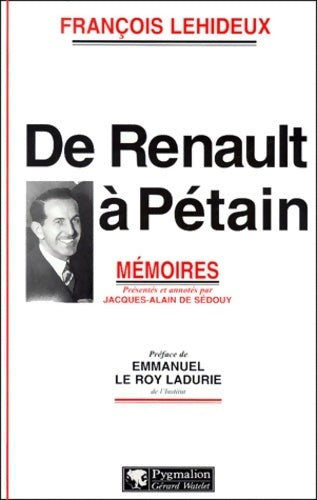 Livrenpoche : De renault à Pétain. Mémoires - Francois Lehideux - Livre