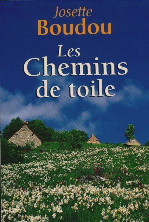 Livrenpoche : Les chemins de toile - Josette Boudou - Livre