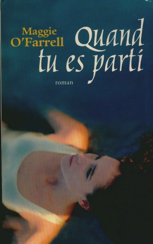 Livrenpoche : Quand tu es parti - Maggie O'Farrell - Livre