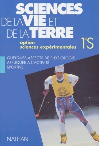 Livrenpoche : Sciences de la vie et de la terre option sciences expérimentales 1re s. Quelques aspects de physiologie appliquée à l'activité sportive - Biton - Livre
