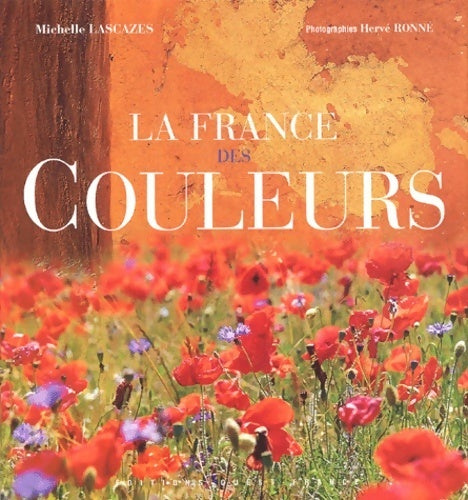 Livrenpoche : La France des couleurs - Michèle Lascazes - Livre
