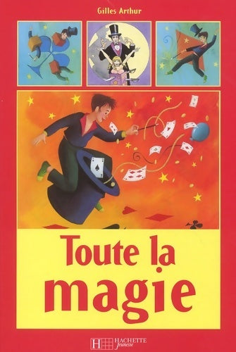 Livrenpoche : Les plus beaux Tours de magie - Gilles Arthur - Livre
