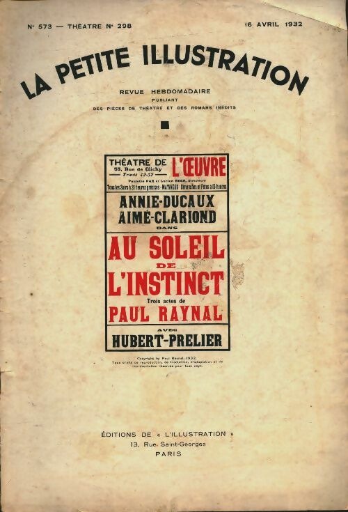 Livrenpoche : La petite illustration n°573 Théâtre n°298 : Au soleil de l'instinct - Collectif - Livre
