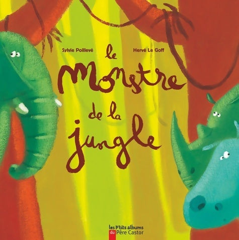 Le monstre de la jungle - Sylvie Poillevé - Livre