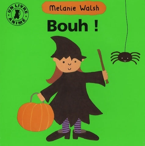 Livrenpoche : Bouh! - Mélanie Walsh - Livre
