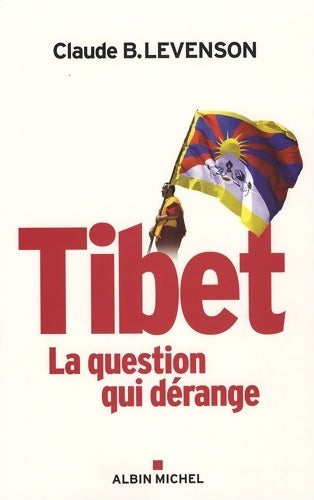 Livrenpoche : Tibet la question qui dérange - Claude B. Levenson - Livre