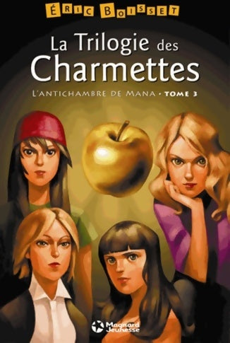 Livrenpoche : Trilogie des charmettes - 3. L'antichambre de mana - Eric Boisset - Livre