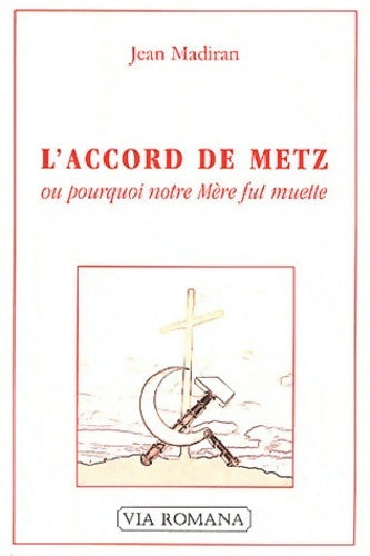 L'accord de metz ou pourquoi notre mère fut muette - Jean Madiran - Livre