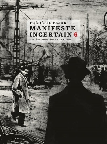 Livrenpoche : Manifeste incertain t6 - Frédéric Pajak - Livre