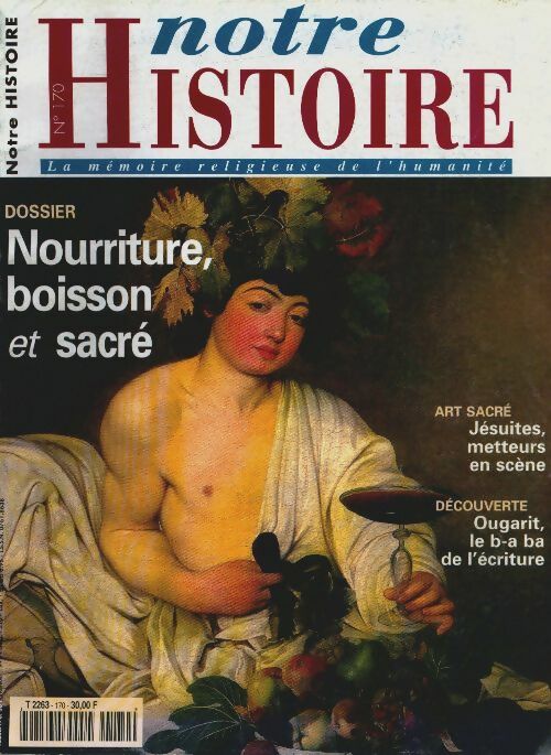 Livrenpoche : Notre histoire n°170 : Nourriture, boisson et sacré - Collectif - Livre